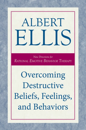 Overcoming Destructive Beliefs, Feelings, and