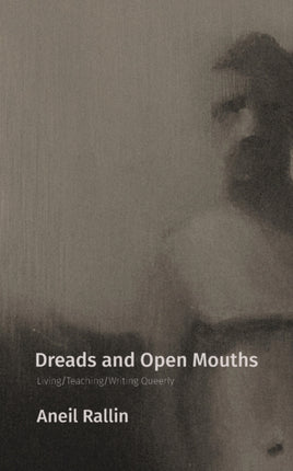 Dreads and Open Mouths: Living/Teaching/Writing Queerly