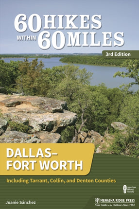 60 Hikes Within 60 Miles: Dallas–Fort Worth: