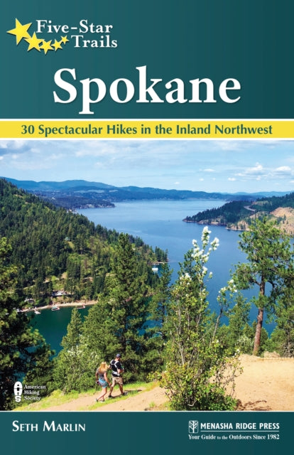 Five-Star Trails: Spokane: 30 Spectacular Hikes