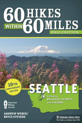 60 Hikes Within 60 Miles: Seattle: Including