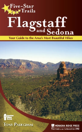 Five-Star Trails: Flagstaff and Sedona: Your