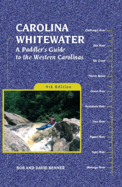 Carolina Whitewater: A Paddler's Guide to the
