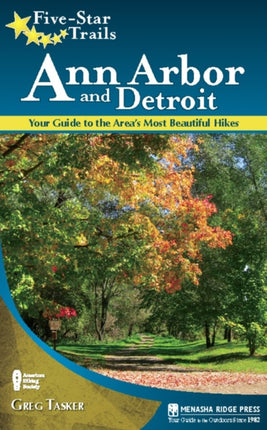 Five-Star Trails: Ann Arbor and Detroit: Your