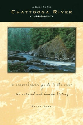 A Guide to the Chattooga River: A Comprehensive