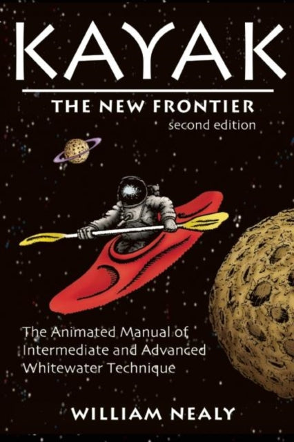 Kayak: The New Frontier: The Animated Manual of