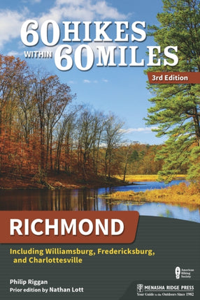60 Hikes Within 60 Miles: Richmond: Including