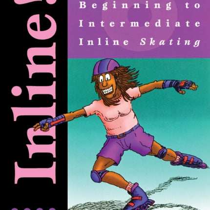 Inline!: A Manual for Beginning to Intermediate