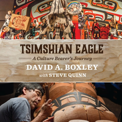 Tsimshian Eagle: A Culture Bearer's Journey