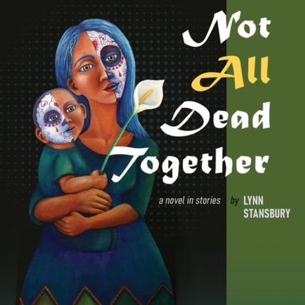 Not All Dead Together