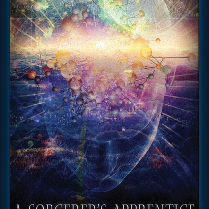 A Sorcerer's Apprentice: A Skeptic's Journey into the CIA's Project Stargate and Remote Viewing