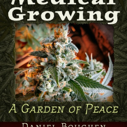 Medical Growing: A Garden of Peace