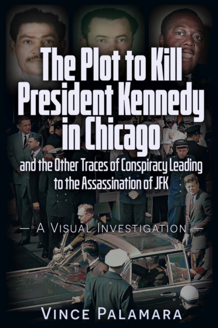 THE PLOT TO KILL PRESIDENT KENNEDY IN CHICAGO