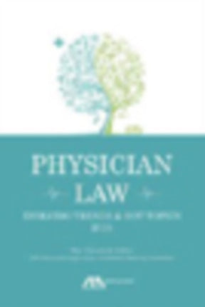 Physician Law: Evolving Trends and Hot Topics: 2015