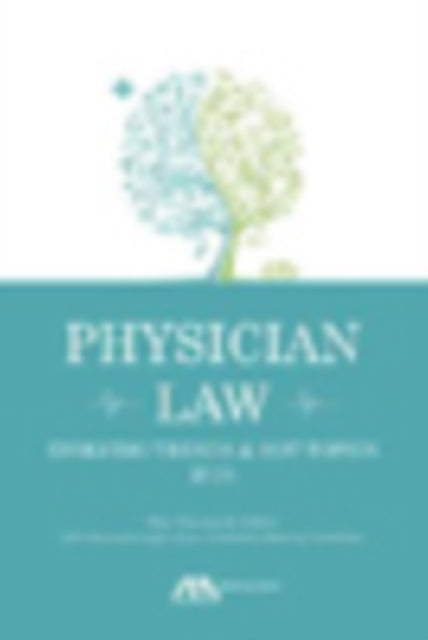 Physician Law: Evolving Trends and Hot Topics: 2015