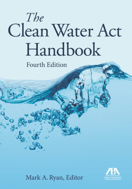 The Clean Water Act Handbook, Fourth Edition