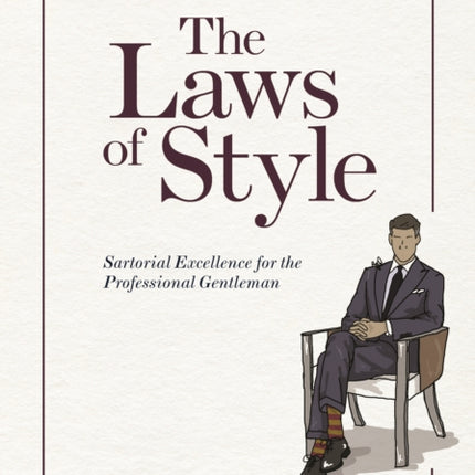 The Laws of Style: Sartorial Excellence for the Professional Gentleman