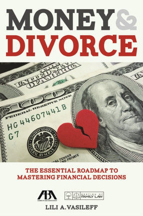 Money & Divorce: The Essential Roadmap to Mastering Financial Decisions: The Essential Roadmap to Mastering Financial Decisions