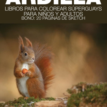 Ardilla: Libros Para Colorear Superguays Para