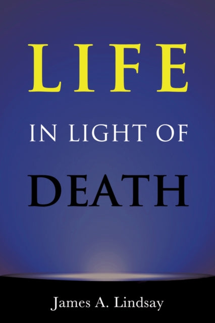 Life in Light of Death