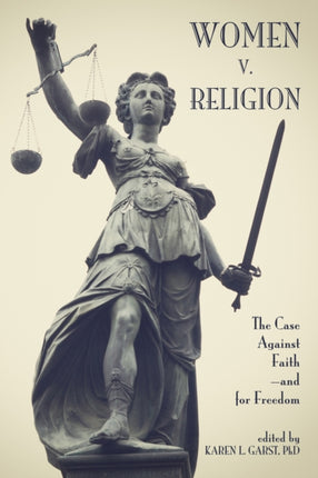 Women v. Religion: The Case Against Faith—and for Freedom