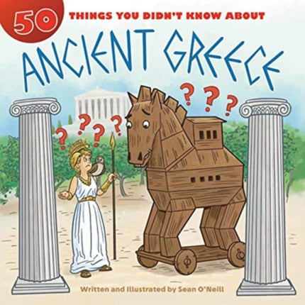 50 Things You Didn't Know about Ancient Greece