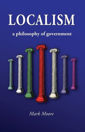 Localism: A Philosophy of Government