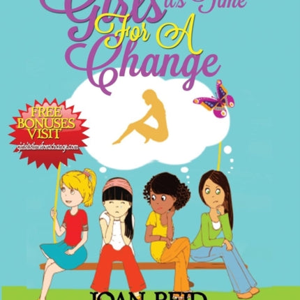 Girls It's Time For A Change: The Girls Guide To Puberty: The Girl's Guide To Puberty