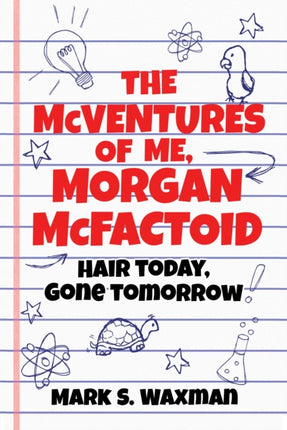 The McVentures of Me, Morgan McFactoid: Hair Today, Gone Tomorrow