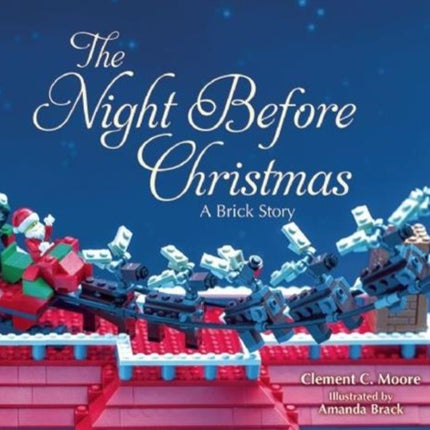 The Night Before Christmas: A Brick Story