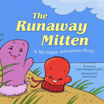 The Runaway Mitten: A Michigan Adventure Story