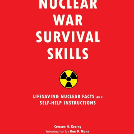 Nuclear War Survival Skills: Lifesaving Nuclear Facts and Self-Help Instructions