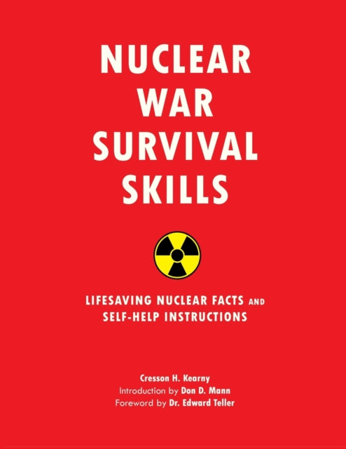 Nuclear War Survival Skills: Lifesaving Nuclear Facts and Self-Help Instructions