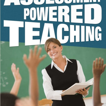 Assessment Powered Teaching