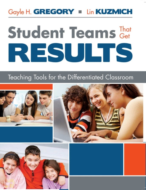 Student Teams That Get Results: Teaching Tools for the Differentiated Classroom