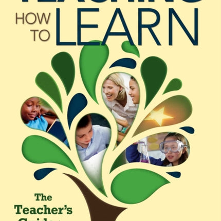 Teaching How to Learn: The Teacher's Guide to Student Success