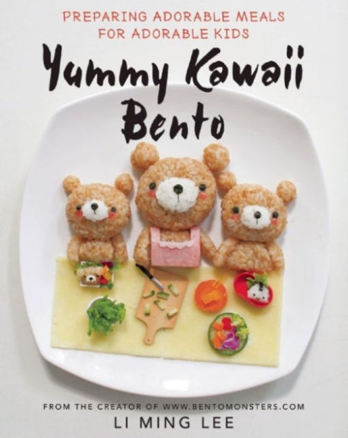 Yummy Kawaii Bento: Preparing Adorable Meals for Adorable Kids