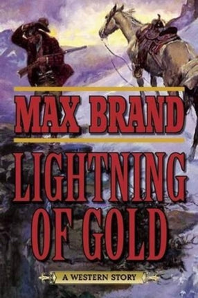 Lightning of Gold: A Western Story