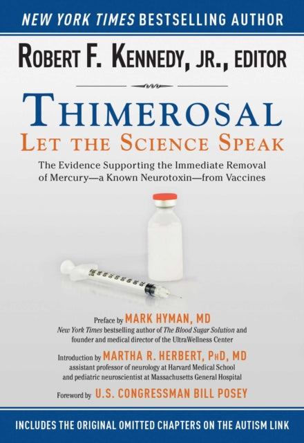 Thimerosal: Let the Science Speak: The Evidence Supporting the Immediate Removal of Mercury—a Known Neurotoxin—from Vaccines