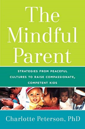 The Mindful Parent: Strategies from Peaceful