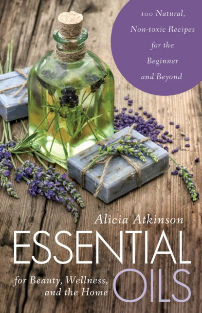 Essential Oils for Beauty, Wellness, and the
