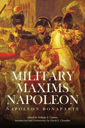 The Military Maxims of Napoleon