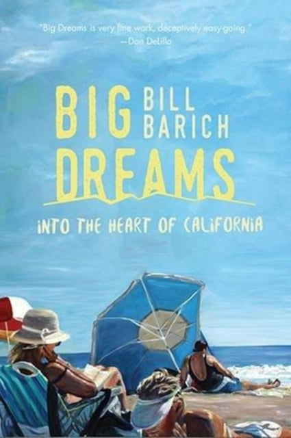 Big Dreams: Into the Heart of California