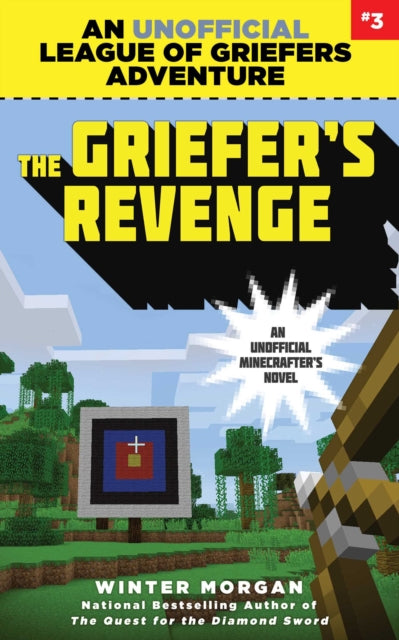 The Griefer's Revenge: An Unofficial League of Griefers Adventure, #3