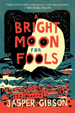 A Bright Moon for Fools: A Novel