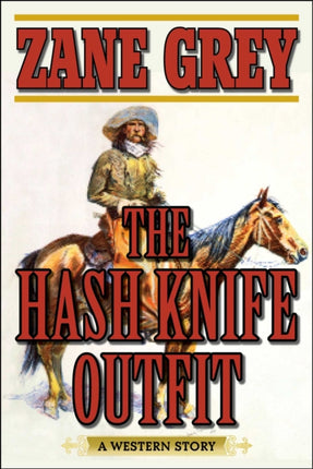 The Hash Knife Outfit: A Western Story