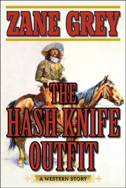 The Hash Knife Outfit: A Western Story