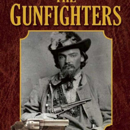 The Gunfighters How the West Was Won