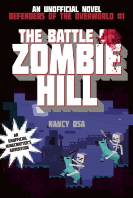 The Battle of Zombie Hill: Defenders of the Overworld #1