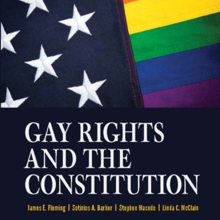 Gay Rights and the Constitution: Cases and Materials